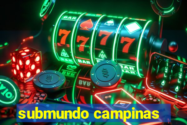 submundo campinas